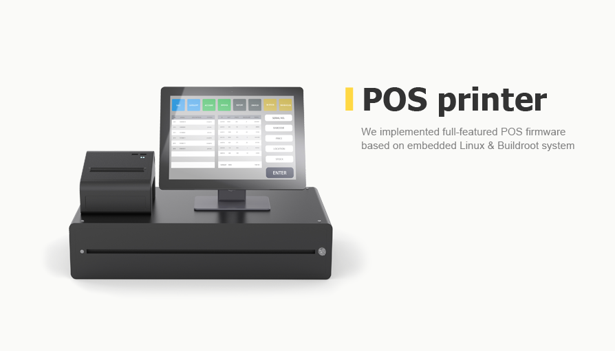 We implemented full-featured POS firmware based on embedded Linux & Buildroot system