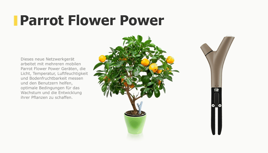 Dieses neue Netzwerkgerät arbeitet mit mehreren mobilen Parrot Flower Power Geräten, die Licht, Temperatur, Luftfeuchtigkeit und Bodenfruchtbarkeit messen und den Benutzern helfen, optimale Bedingungen für das Wachstum und die Entwicklung ihrer Pflanzen zu schaffen.