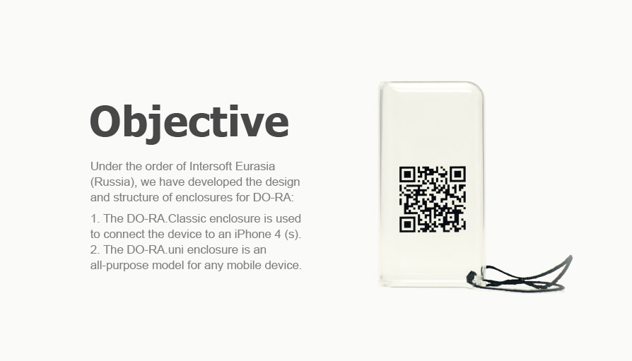 Classic enclosure is used to connect the device to an iPhone 4 (S). uni enclosure is an all-purpose model for any mobile device.